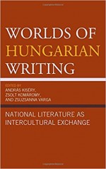 Worlds of Hungarian writing: National literature as intercultural exchange - cover